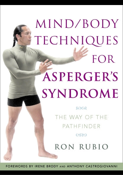 Mind/Body Techniques for Asperger's Syndrome by Ron Rubio, Irene Brody