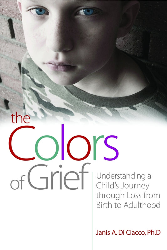 The Colors of Grief by Janis Di Di Ciacco