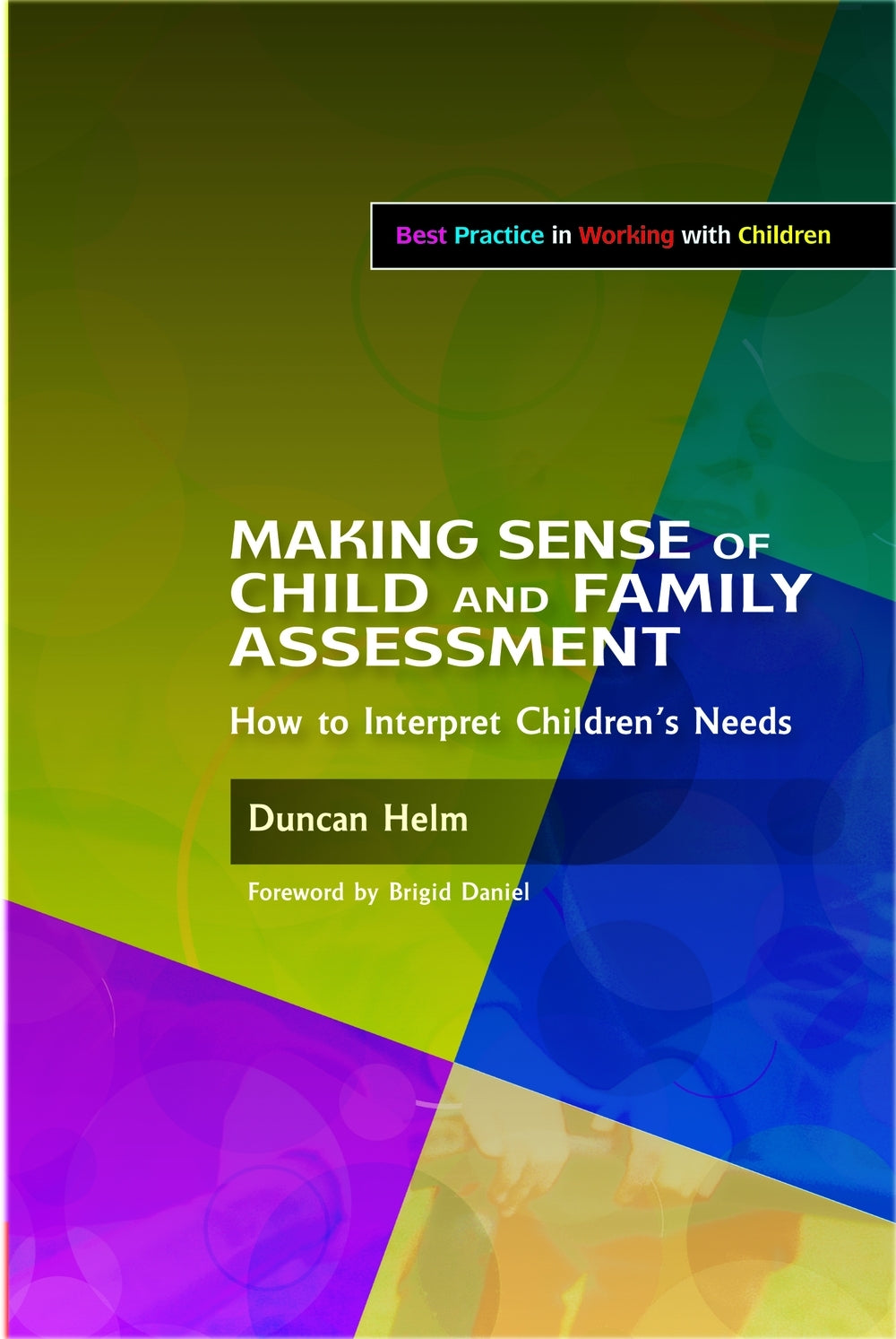Making Sense of Child and Family Assessment by Brigid Daniel, Duncan Helm