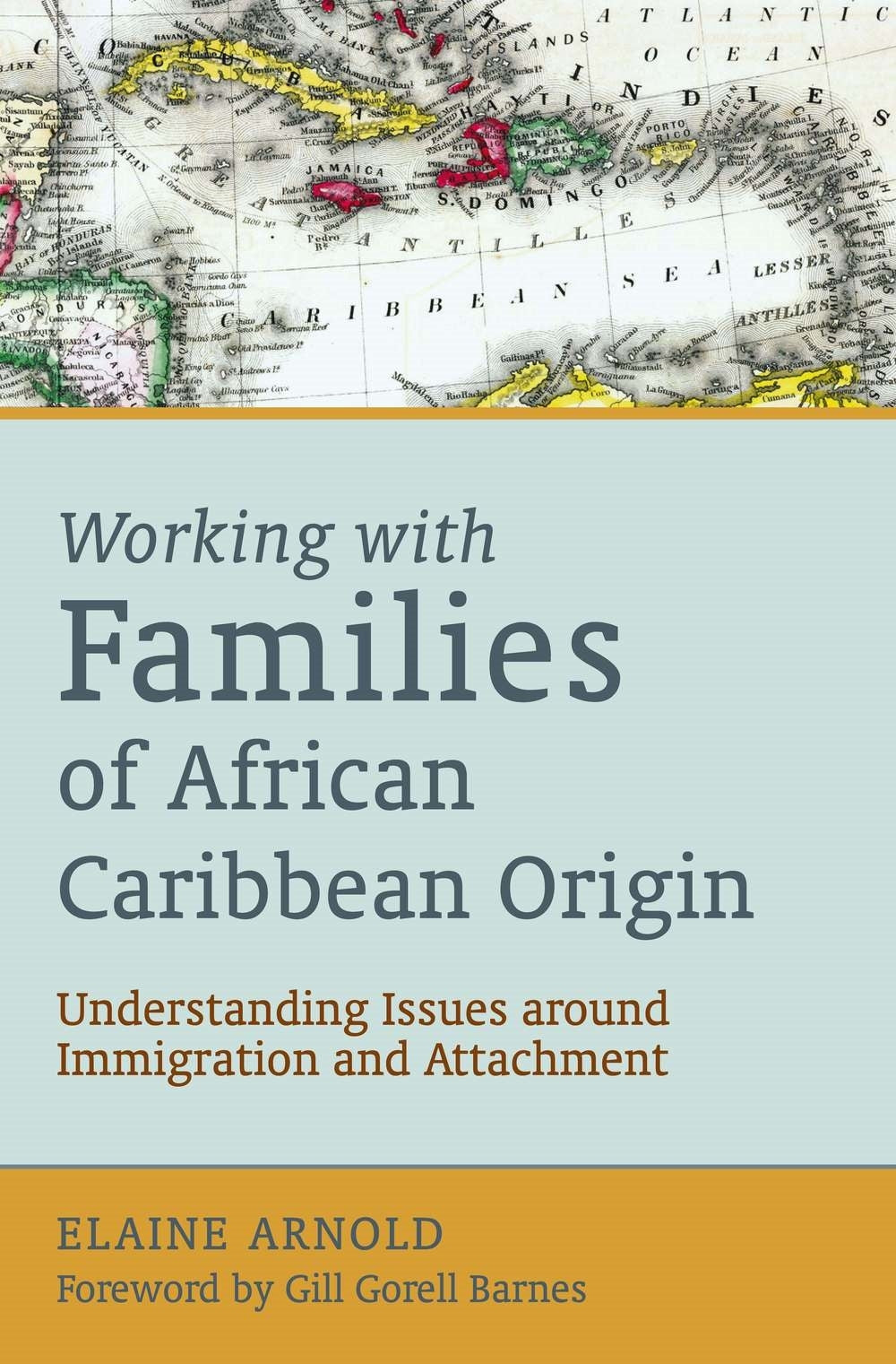 Working with Families of African Caribbean Origin by Elaine Arnold, Gill Gorell Barnes