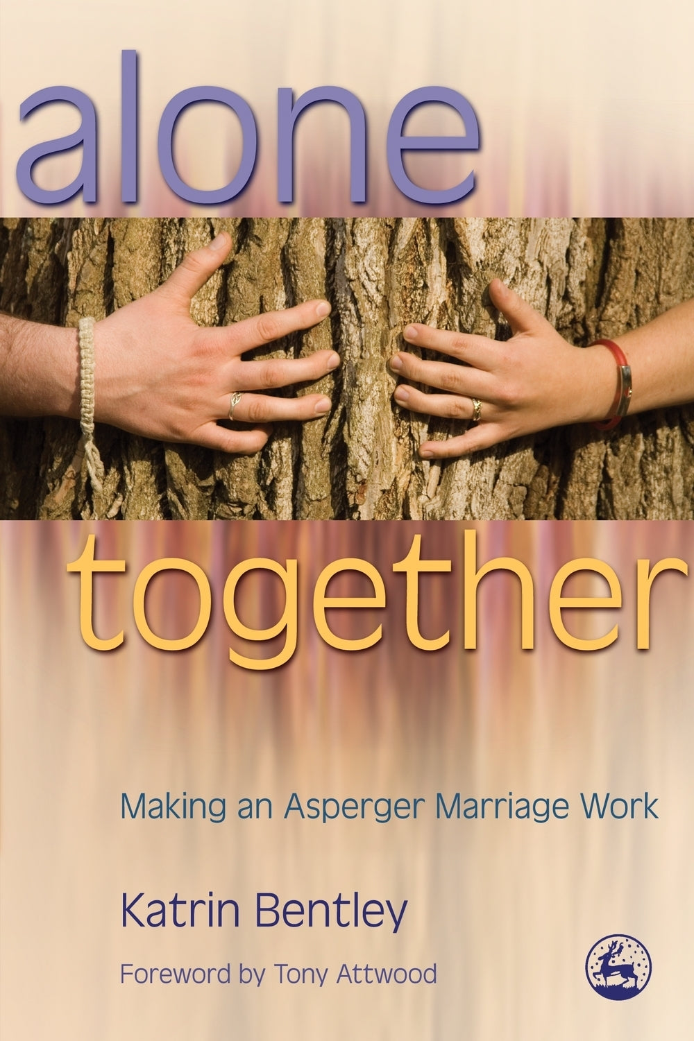 Alone Together by Katrin Bentley, Dr Anthony Attwood