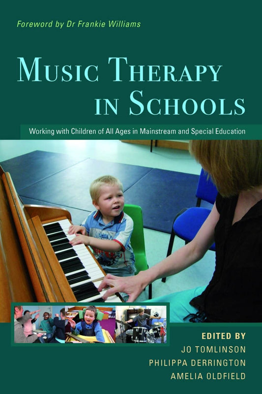Music Therapy in Schools by Amelia Oldfield, Philippa Derrington, Jo Tomlinson, Frankie Williams, No Author Listed