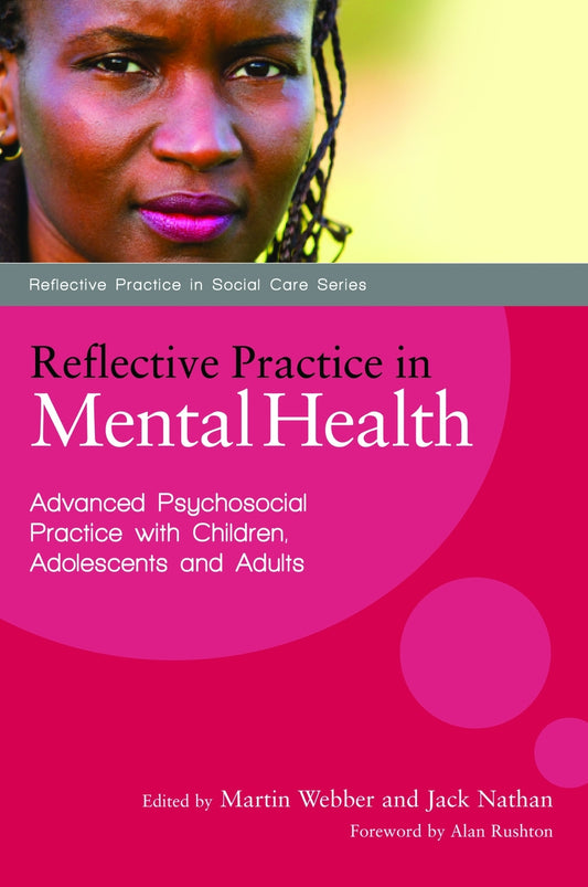 Reflective Practice in Mental Health by Jack Nathan, Martin Webber, James Blewett