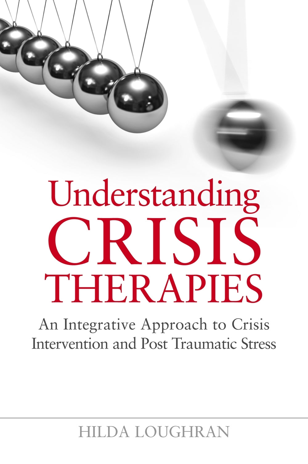 Understanding Crisis Therapies by Hilda Loughran
