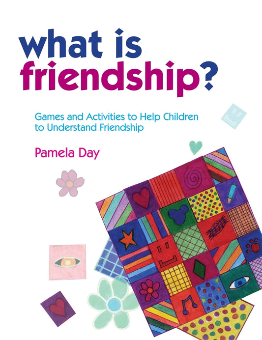 What is Friendship? by Pamela Day
