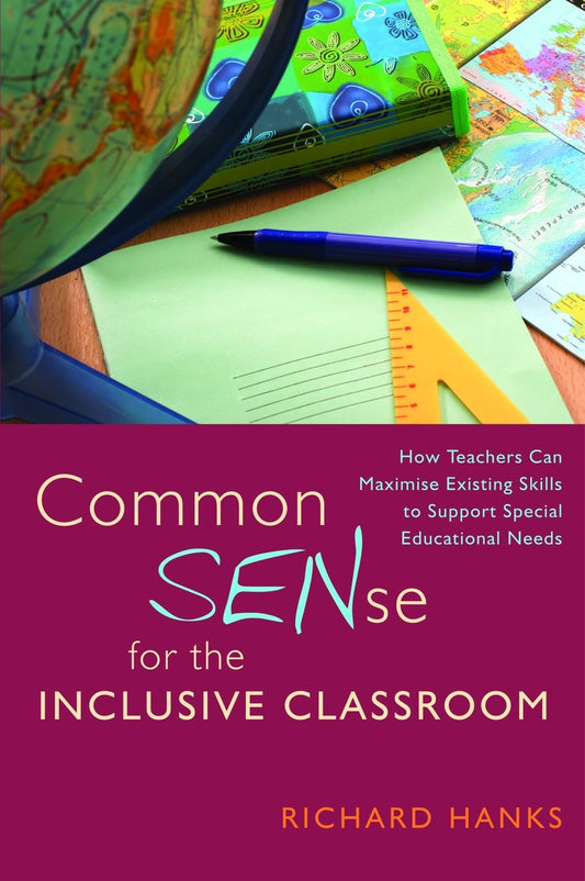 Common SENse for the Inclusive Classroom by Richard Hanks