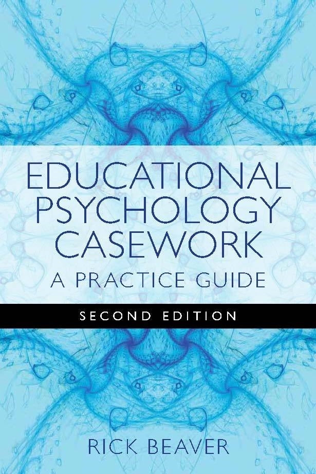 Educational Psychology Casework by Rick Beaver
