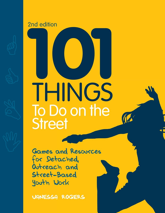 101 Things to Do on the Street by Vanessa Rogers