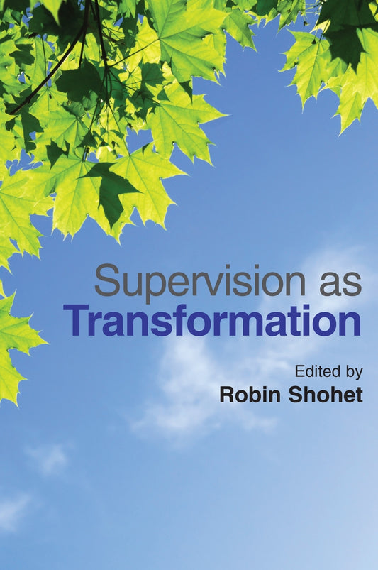 Supervision as Transformation by No Author Listed, Robin Shohet, Ben Fuchs
