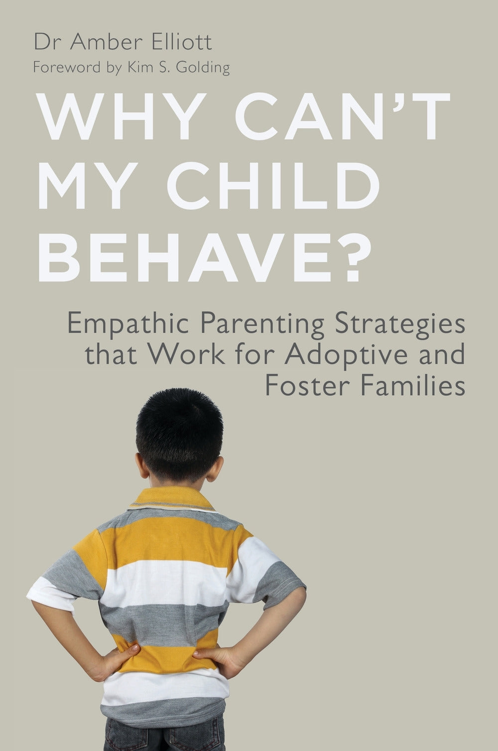 Why Can't My Child Behave? by Amber Elliott