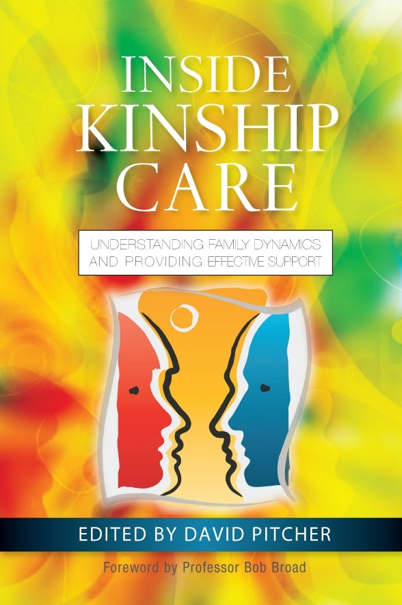 Inside Kinship Care by Bob Broad, David Pitcher, No Author Listed