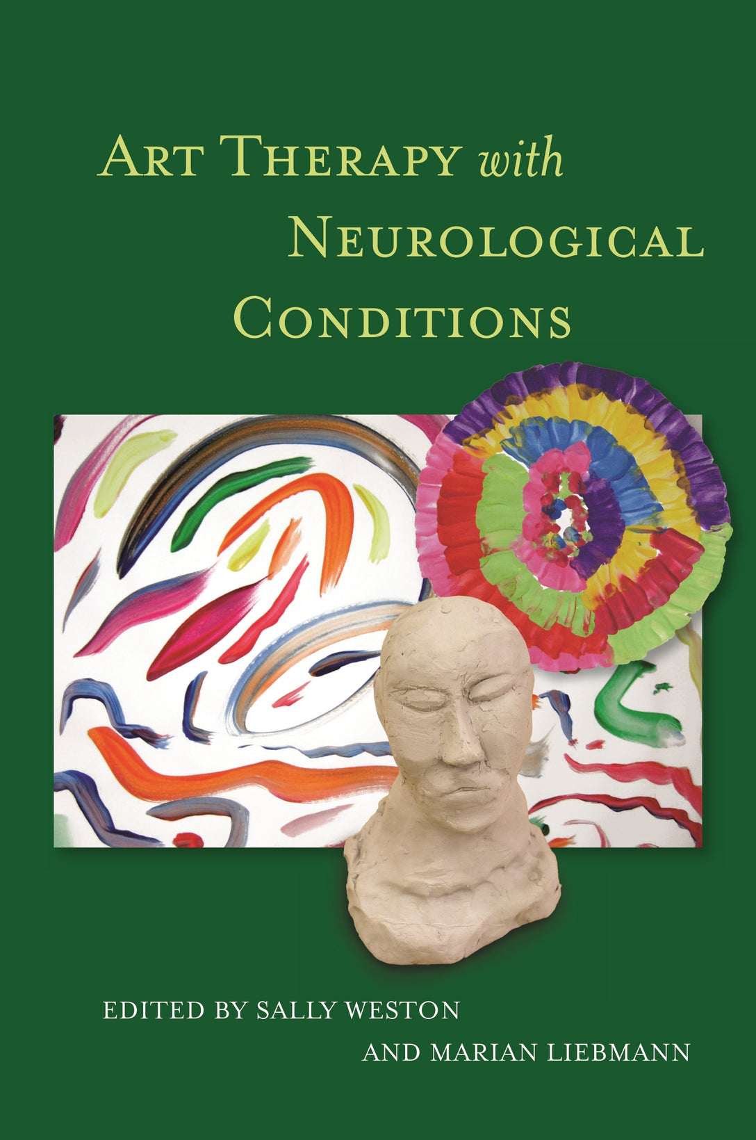 Art Therapy with Neurological Conditions by Sally Weston, Marian Liebmann, Jackie Ashley, No Author Listed