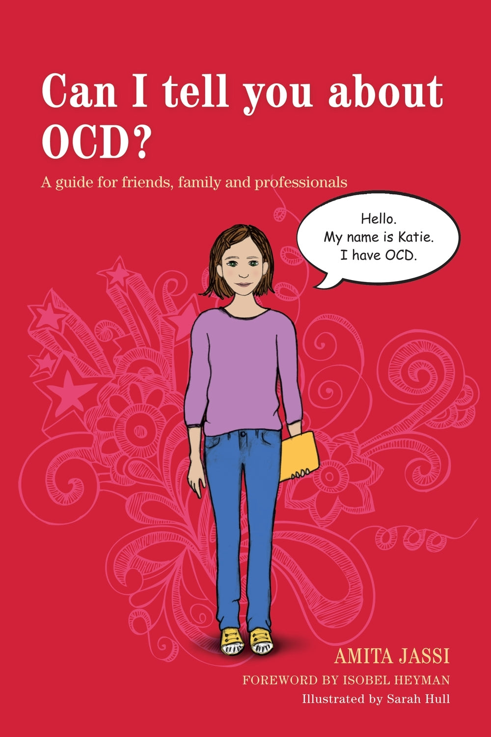 Can I tell you about OCD? by Isobel Heyman, Sarah Hull, Amita Jassi