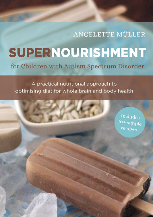 Supernourishment for Children with Autism Spectrum Disorder by Angelette Muller