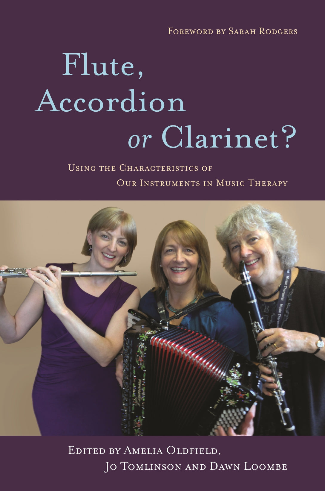 Flute, Accordion or Clarinet? by Dawn Loombe, Jo Tomlinson, Amelia Oldfield, Sarah Rodgers