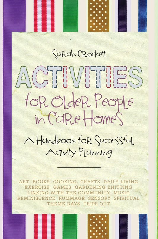 Activities for Older People in Care Homes by Sarah Crockett