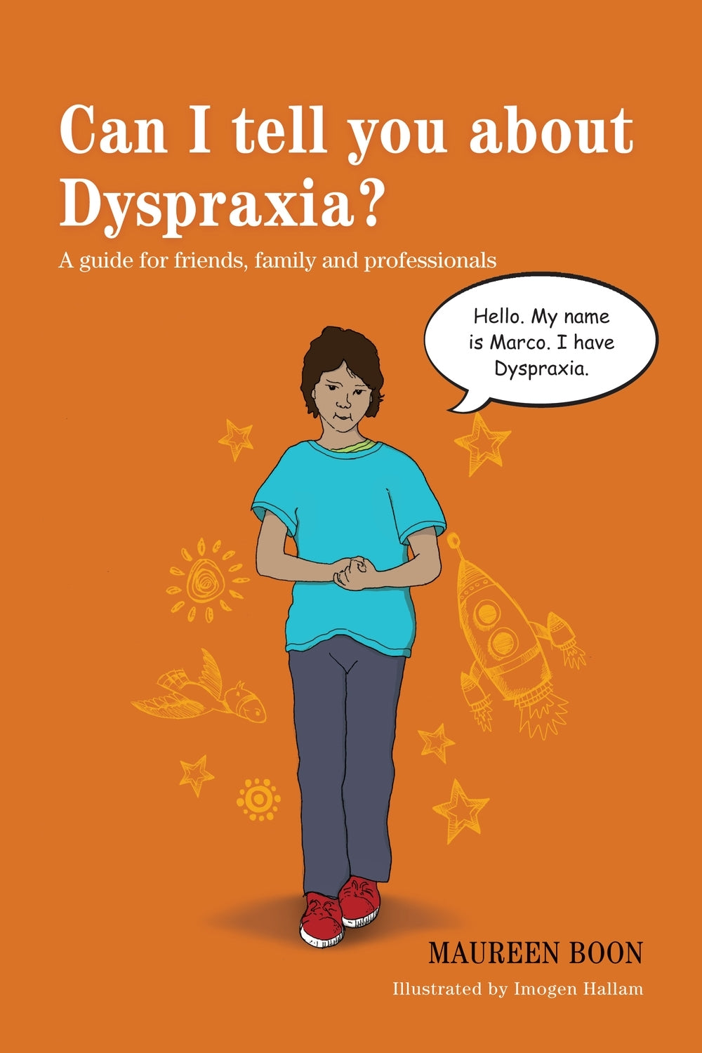 Can I tell you about Dyspraxia? by Imogen Hallam, Maureen Boon