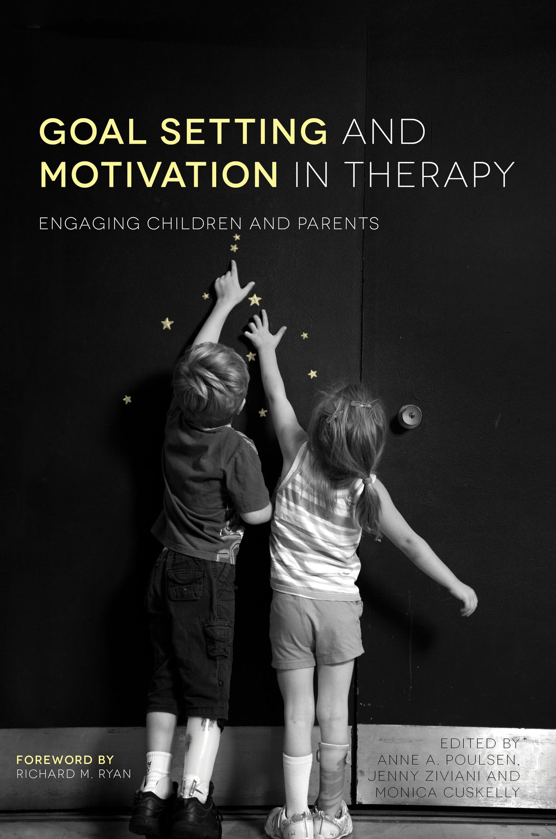 Goal Setting and Motivation in Therapy by Jenny Ziviani, Anne Poulsen, Monica Cuskelly, Richard Ryan, Richard M. Ryan, No Author Listed