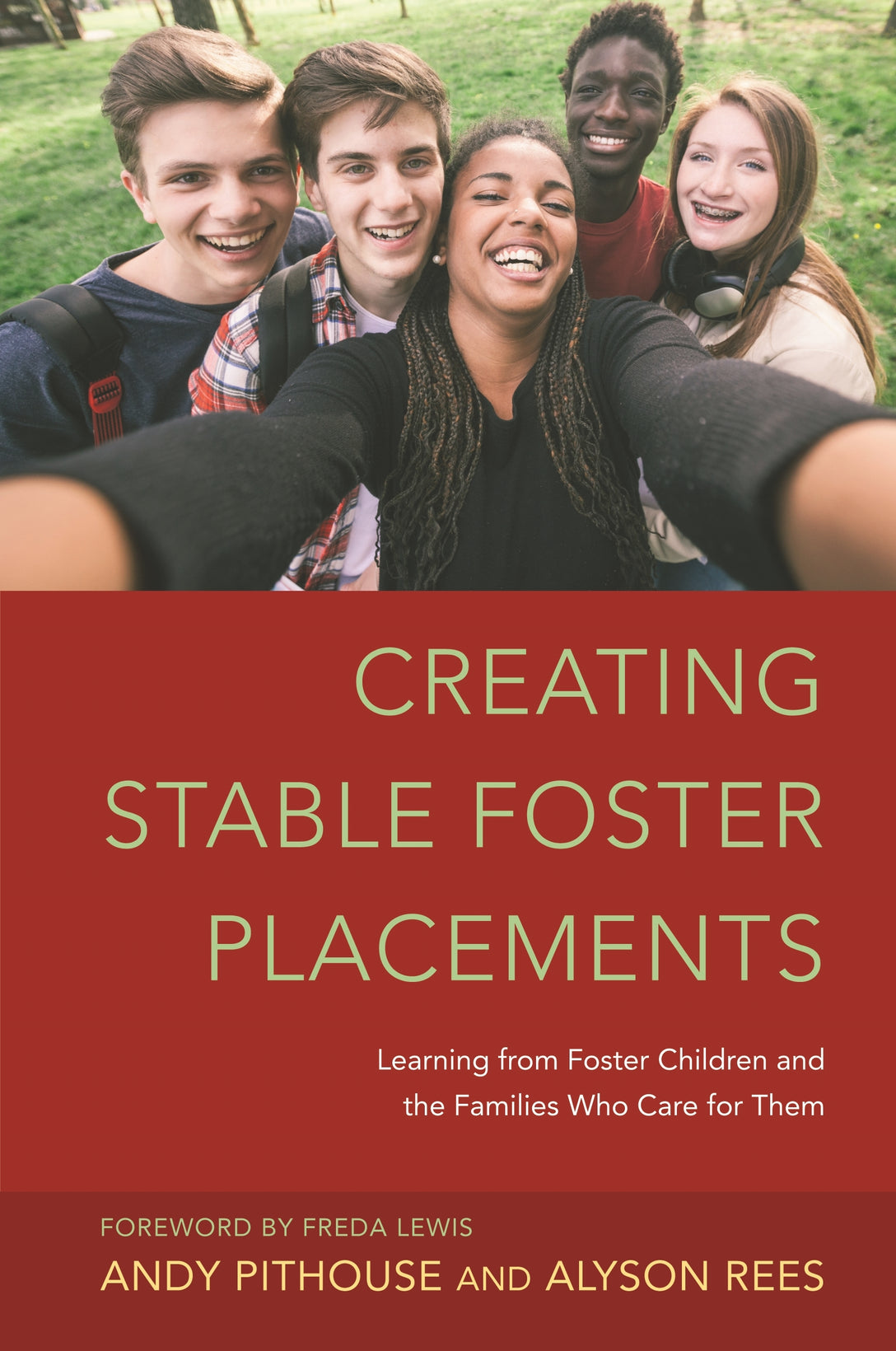 Creating Stable Foster Placements by Alyson Rees, Andrew Pithouse, Freda Lewis