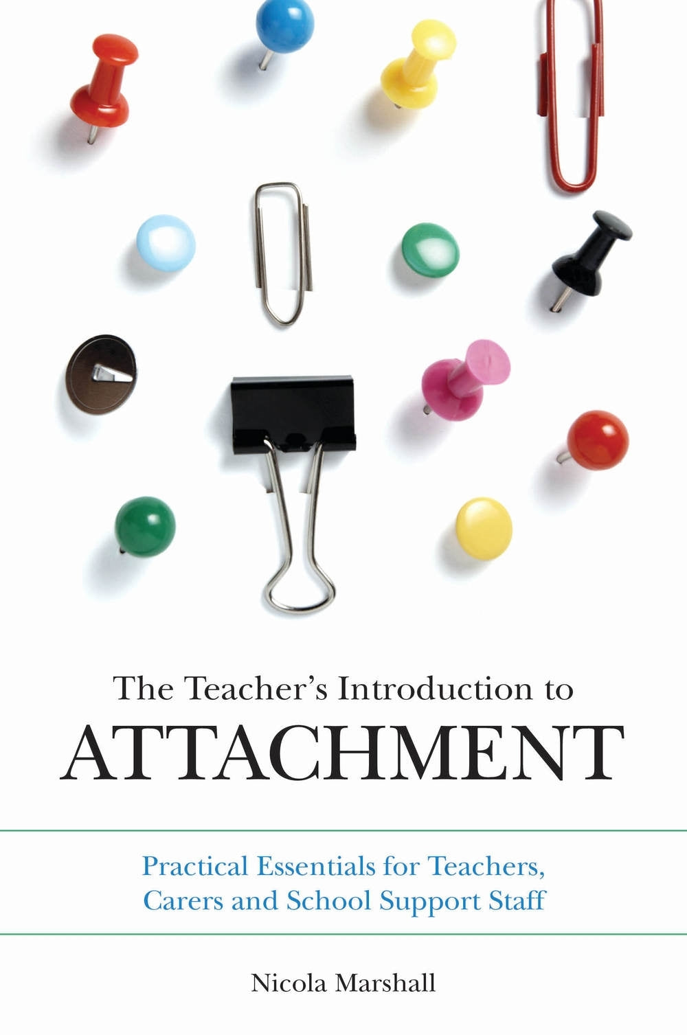 The Teacher's Introduction to Attachment by Nicola Marshall, Phil Thomas