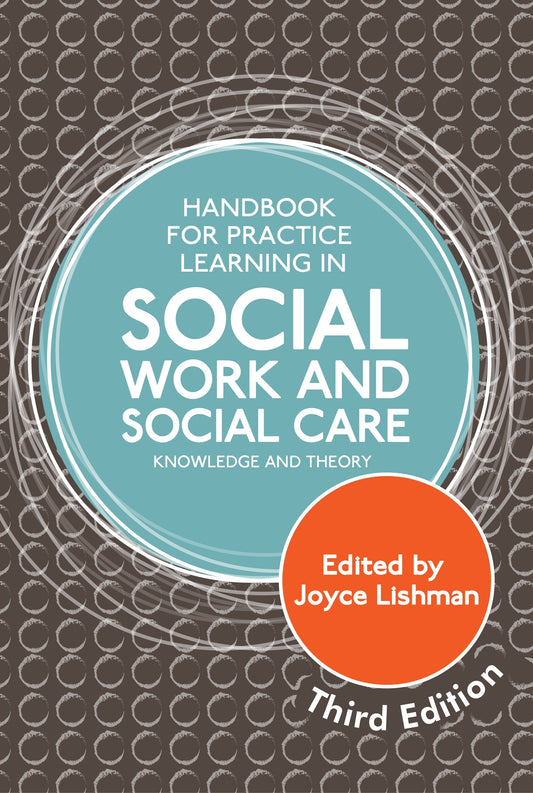 Handbook for Practice Learning in Social Work and Social Care, Third Edition by No Author Listed, Joyce Lishman