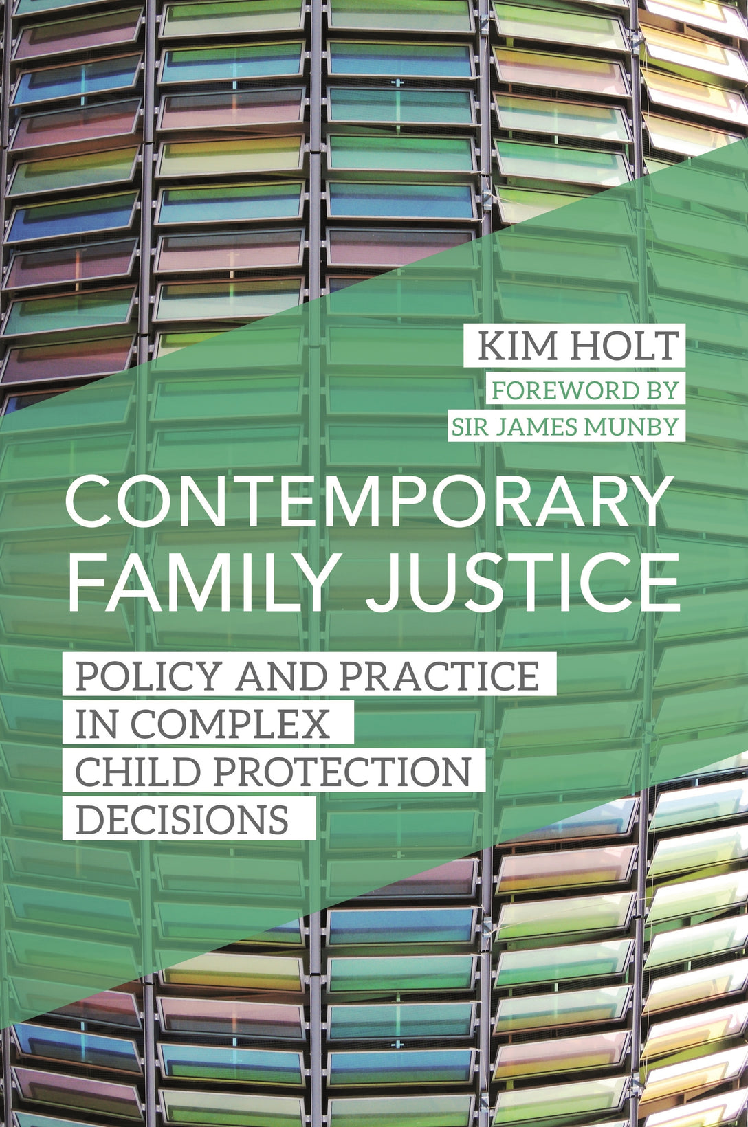 Contemporary Family Justice by Sir James Munby, Kim Holt