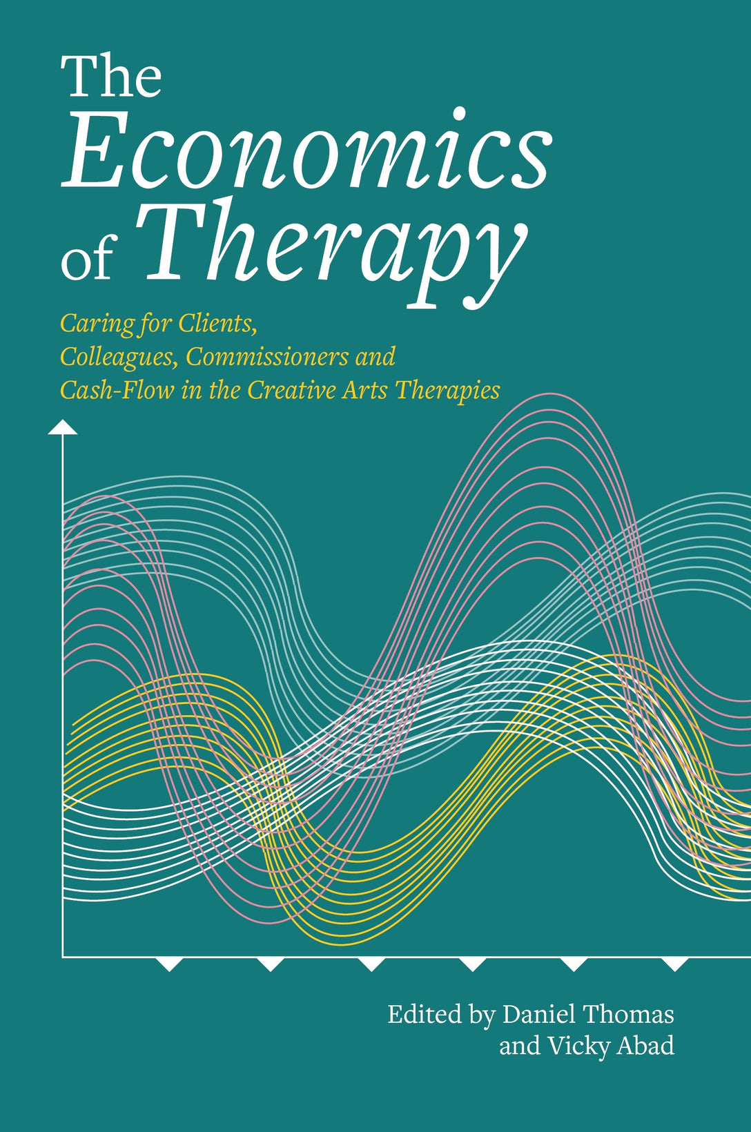 The Economics of Therapy by Brynjulf Stige, Daniel Thomas, Vicky Abad, No Author Listed
