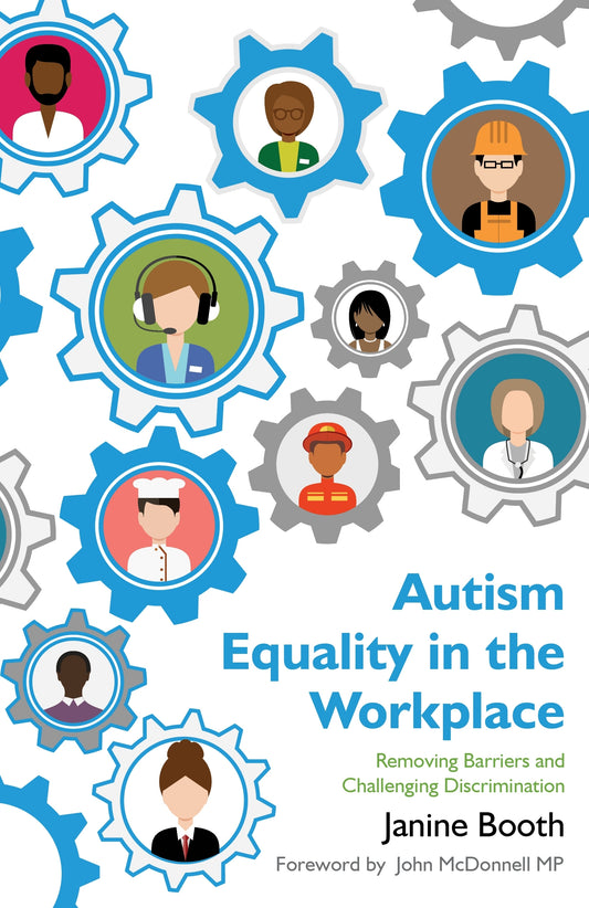 Autism Equality in the Workplace by John McDonnell, Janine Booth