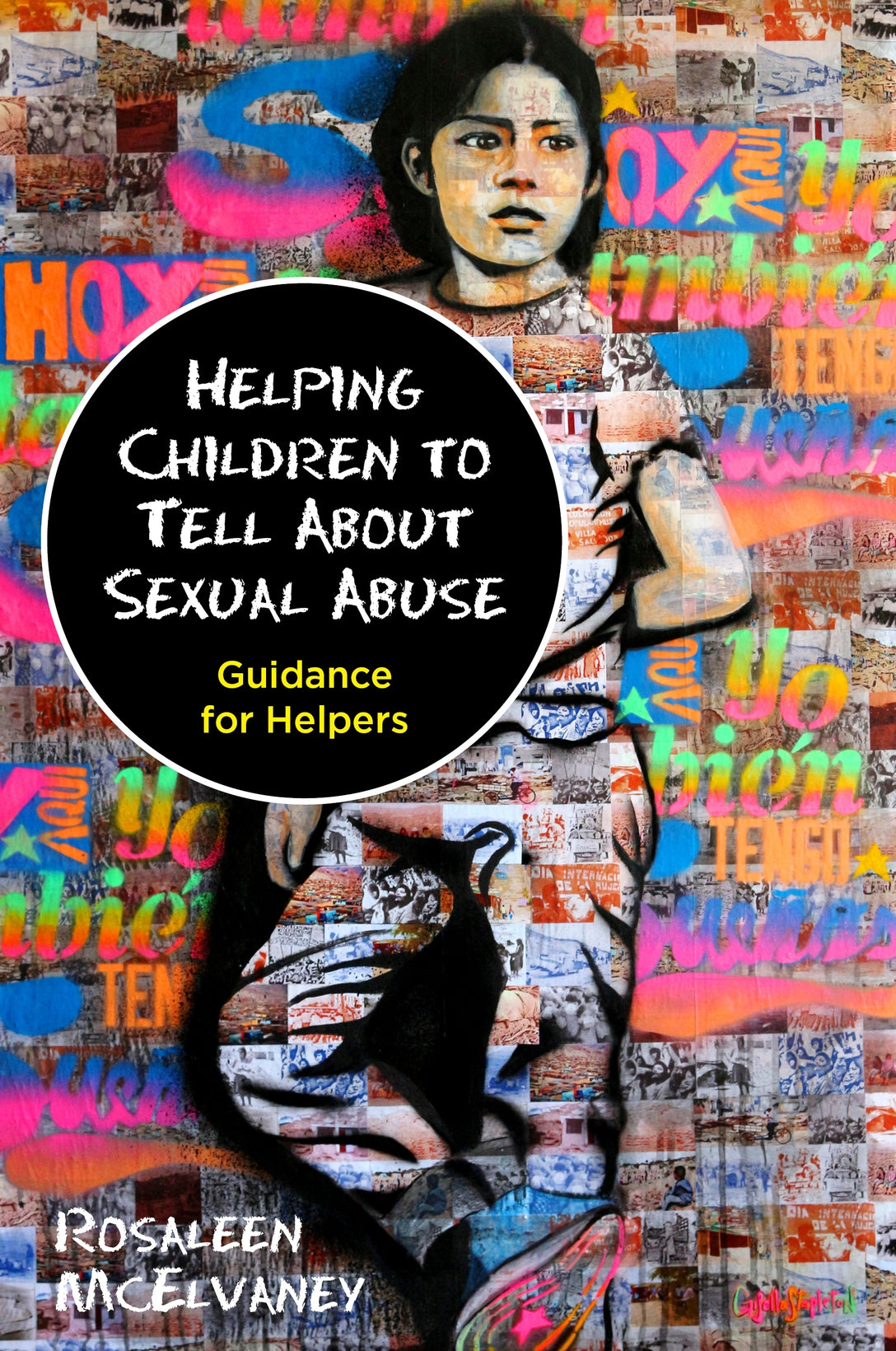Helping Children to Tell About Sexual Abuse by Rosaleen McElvaney