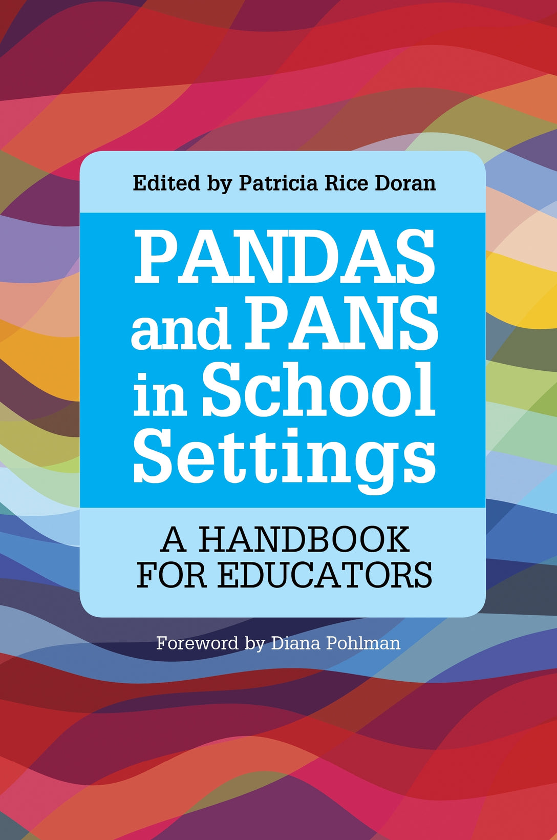 PANDAS and PANS in School Settings by Patricia Rice Doran, Diana Pohlman, No Author Listed