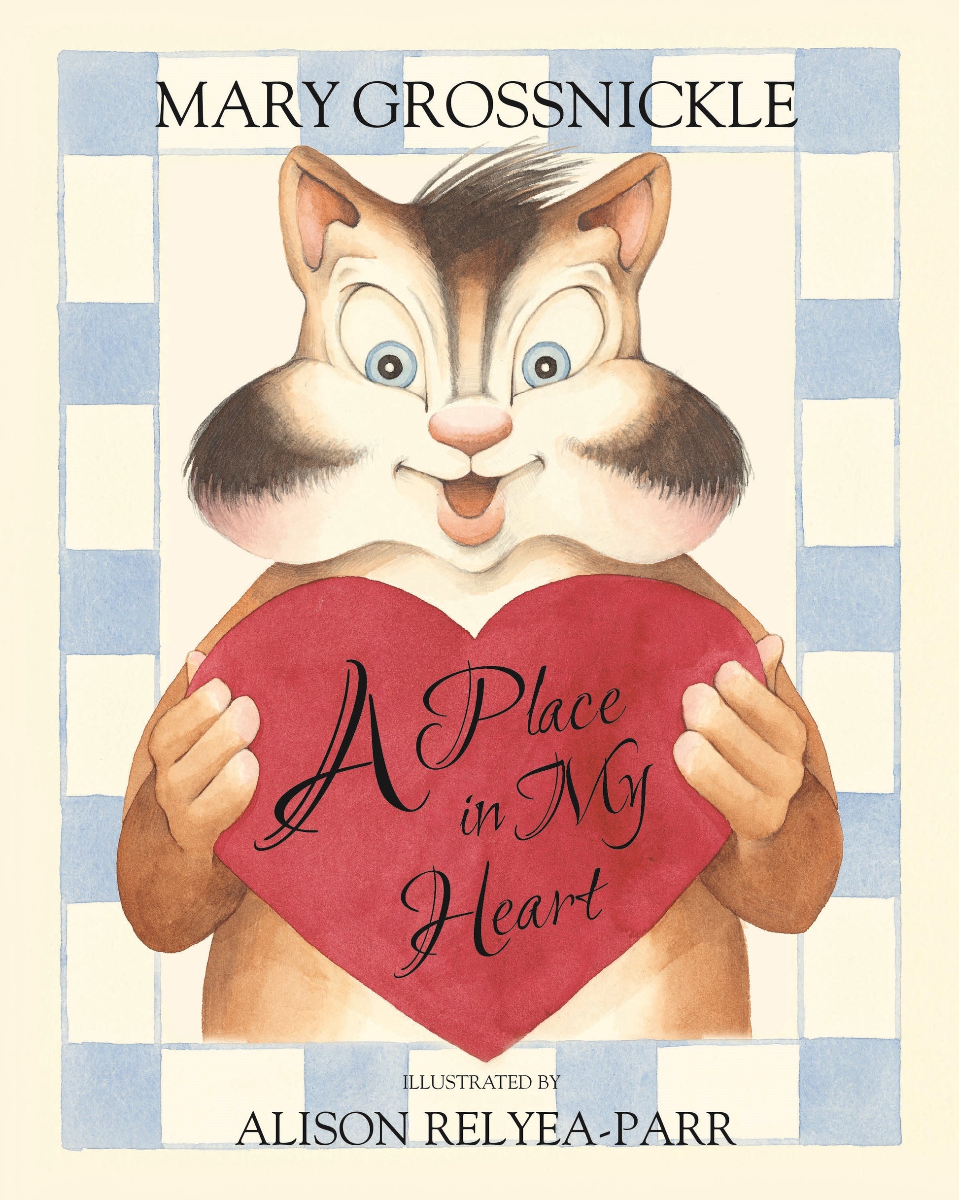 A Place in My Heart by Alison Relyea, Mary Grossnickle