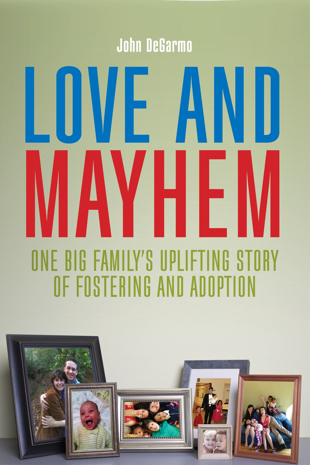 Love and Mayhem by John DeGarmo