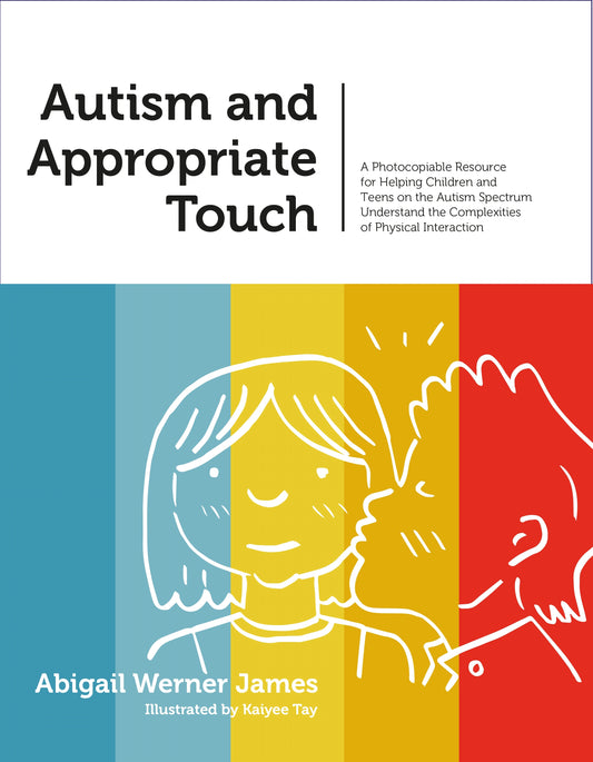 Autism and Appropriate Touch by Kaiyee Tay, Abigail Werner Werner James