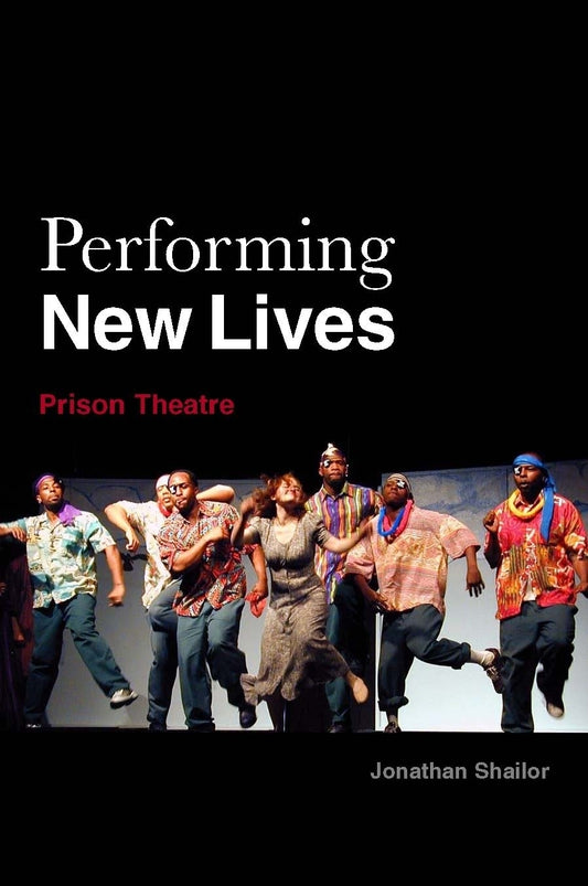 Performing New Lives by Jonathan Shailor