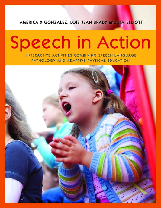 Speech in Action by America X. Gonzalez, Jim Elliott, Lois Jean Brady