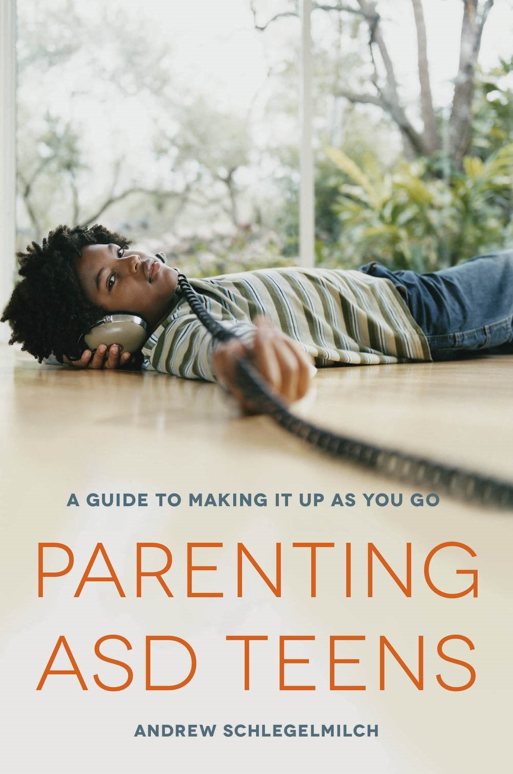Parenting ASD Teens by Andrew Schlegelmilch