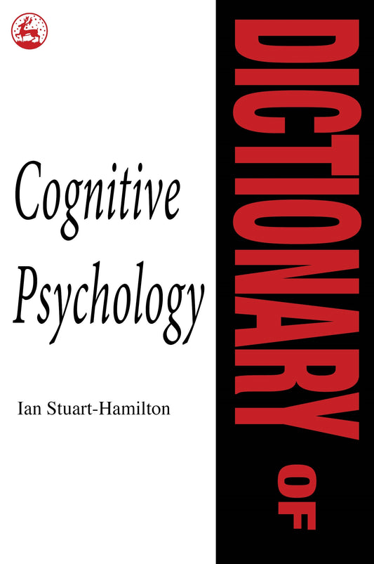 Dictionary of Cognitive Psychology by Ian Stuart-Hamilton