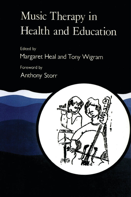 Music Therapy in Health and Education by Margaret Heal, Tony Wigram