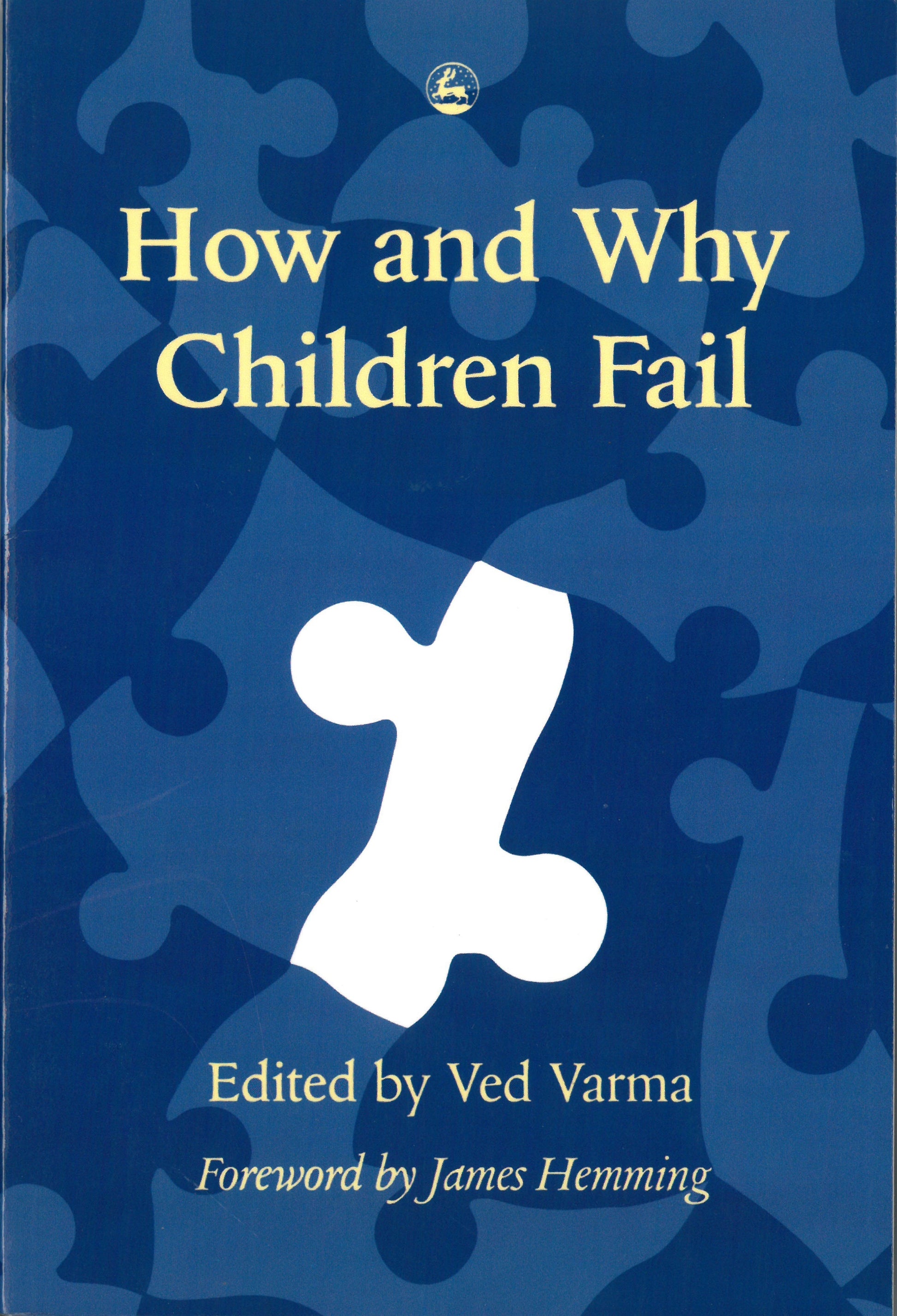 How and Why Children Fail by No Author Listed, Ved P Varma