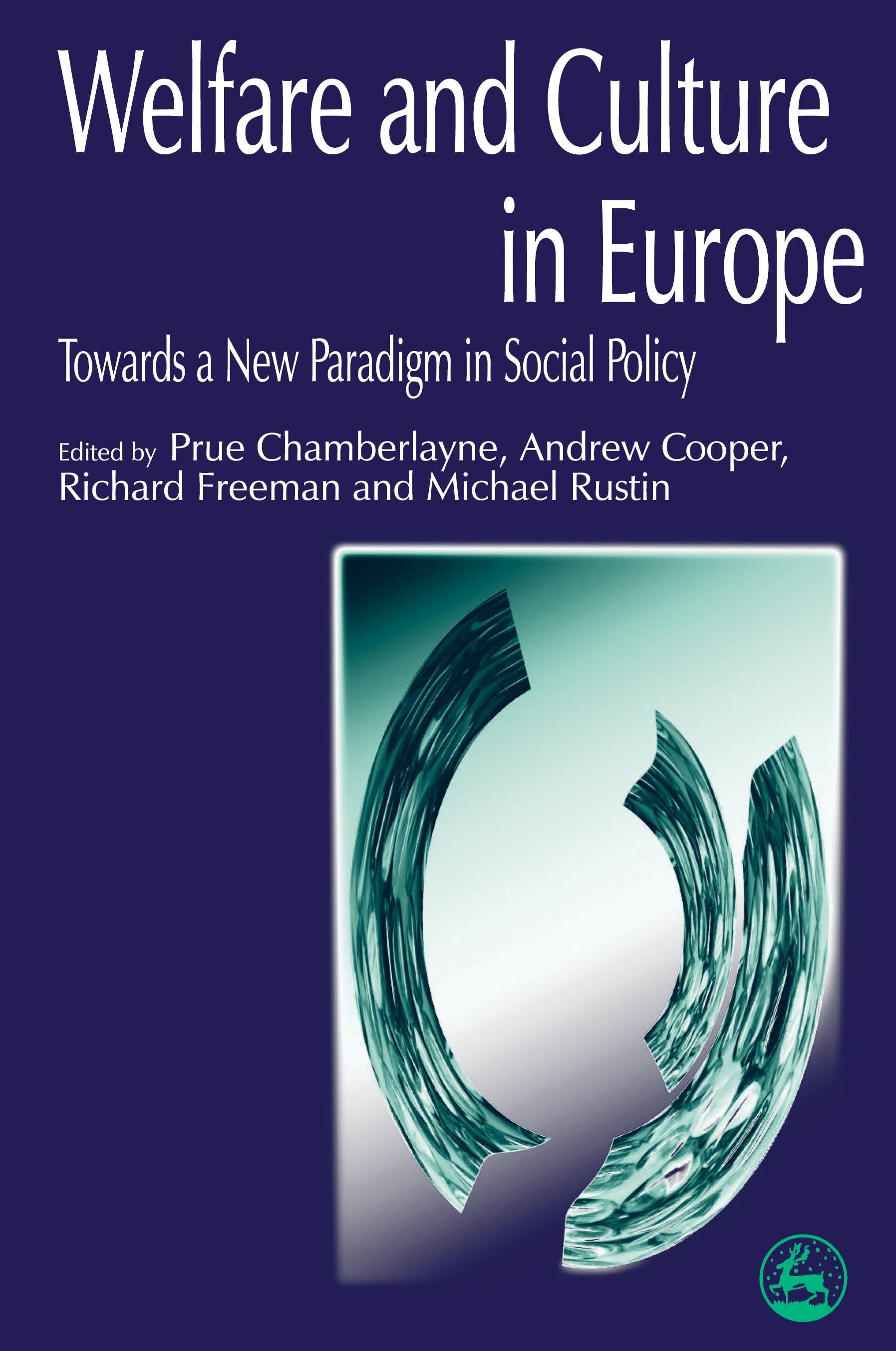 Welfare and Culture in Europe by Andrew Cooper, Prue Chamberlayne, Richard Freeman