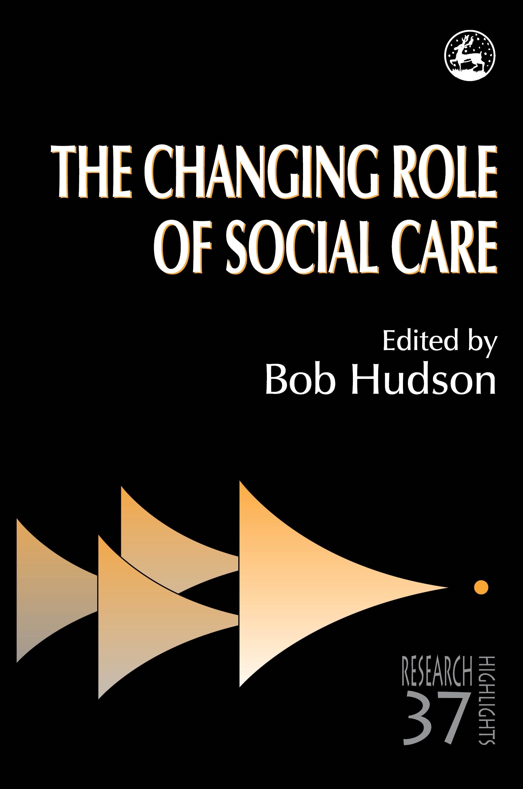 The Changing Role of Social Care by Bob Hudson