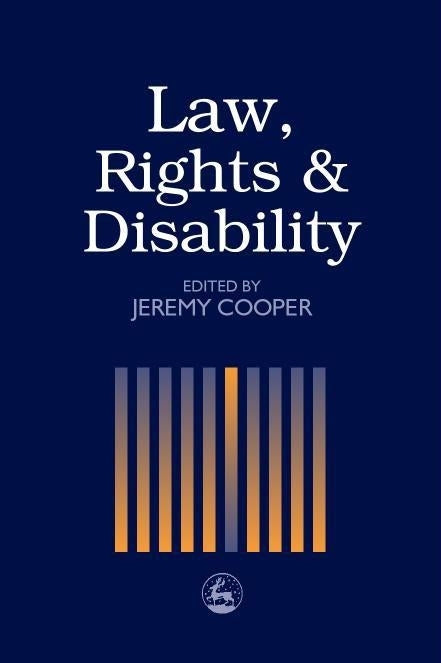 Law, Rights and Disability by Jeremy Cooper
