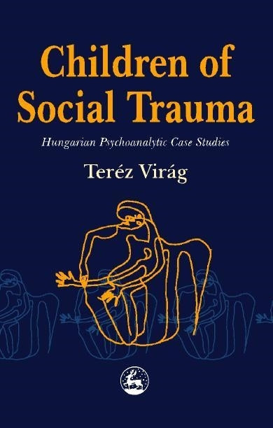 Children of Social Trauma by Terez Virag