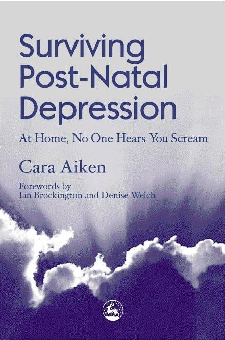 Surviving Post-Natal Depression by Ian F Brockington, Cara Aiken