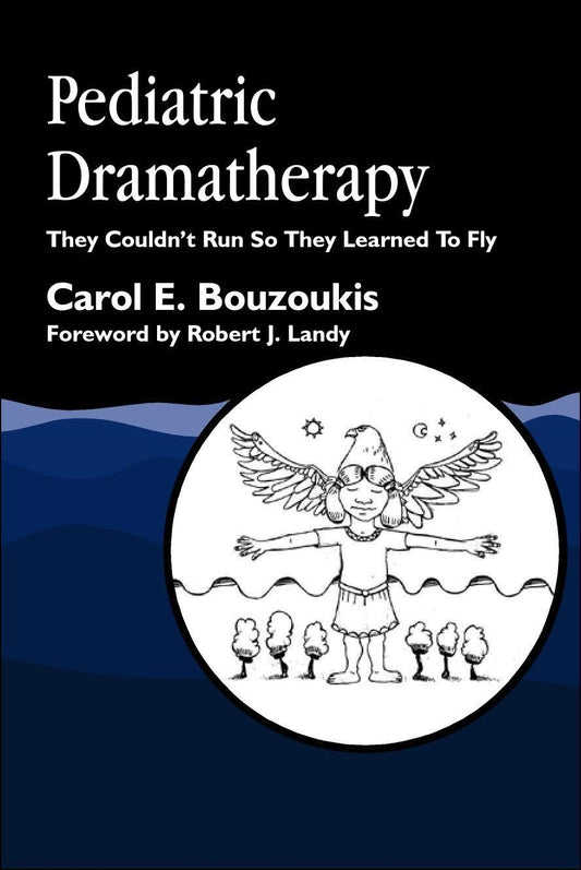 Pediatric Dramatherapy by Robert J Landy, Carol Bouzoukis