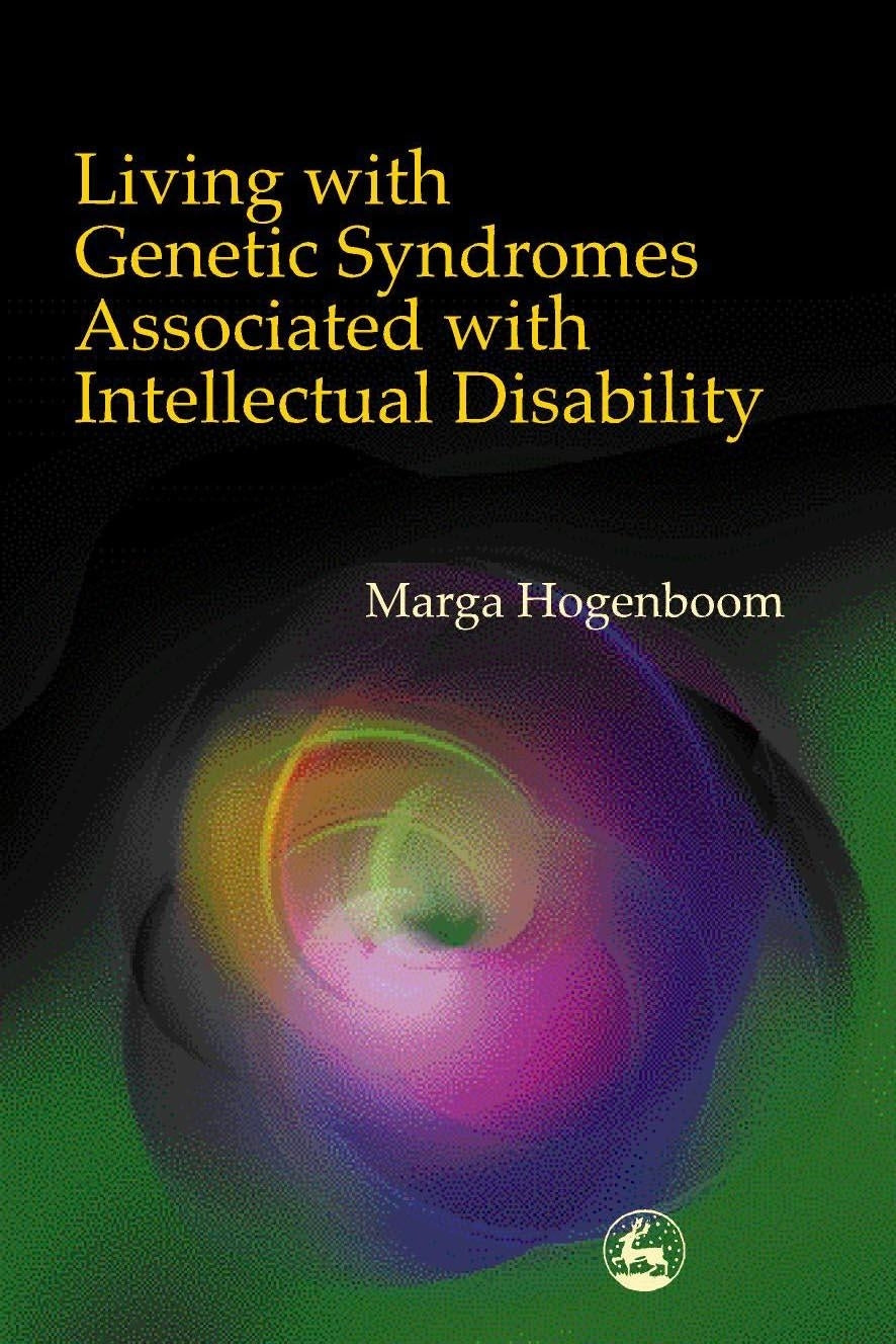 Living with Genetic Syndromes Associated with Intellectual Disability by Marga Hogenboom