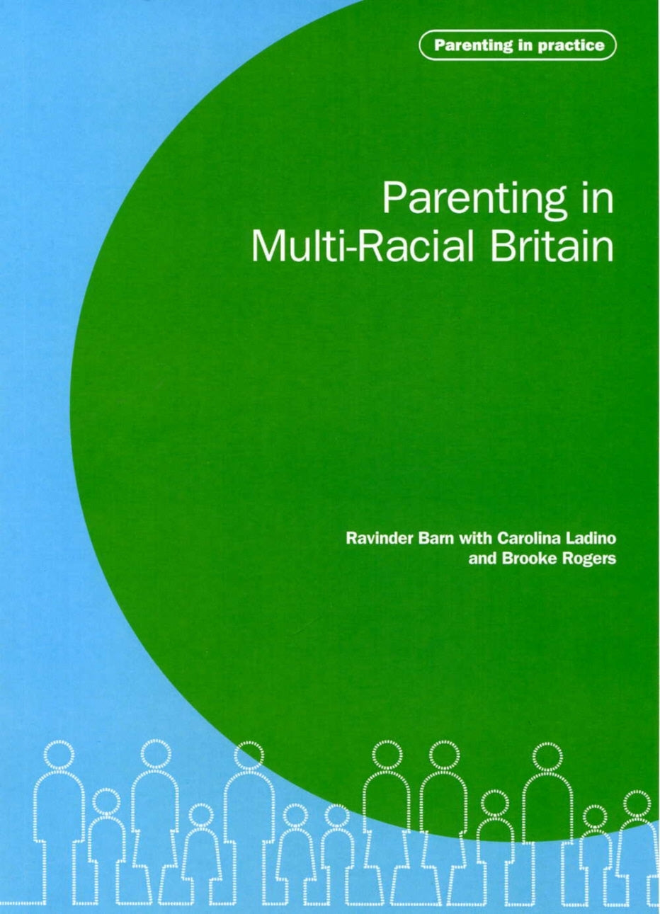 Parenting in Multi-Racial Britain by Ravinder Barn
